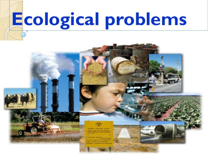 Ecological problems