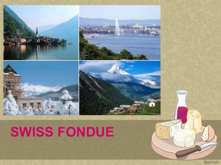 SWISS FONDUE