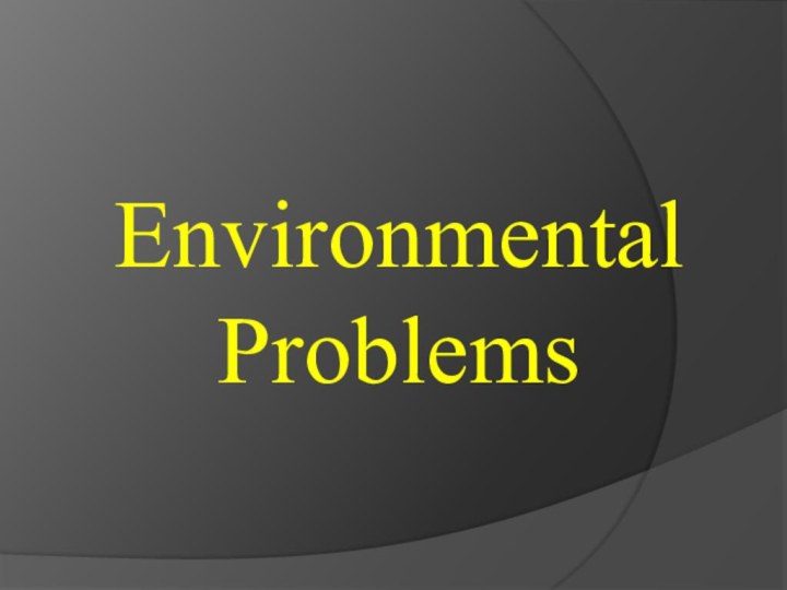 Environmentаl Problems