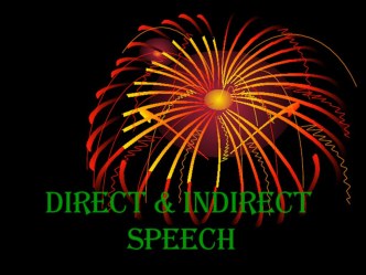 Direct & Indirect Speech