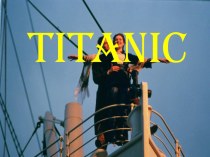 Презентация The film Titanic