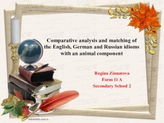 Comparative analysis and matching of the English, German and Russian idioms with an animal component