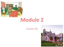 Презентация и план - конспект урока в 6 класс Spotlight 6 MODULE 2B