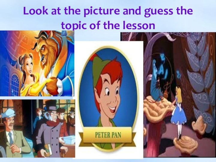 Look at the picture and guess the topic of the lesson