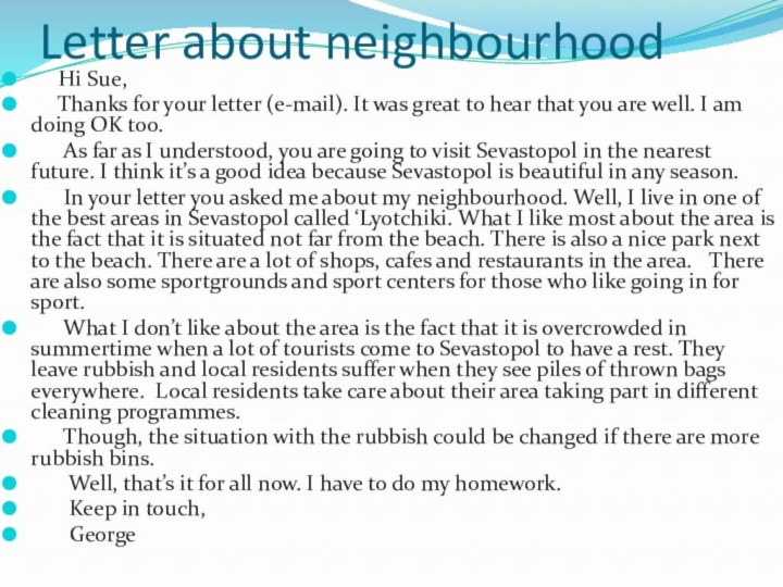 Letter about neighbourhood   Hi Sue,   Thanks for your