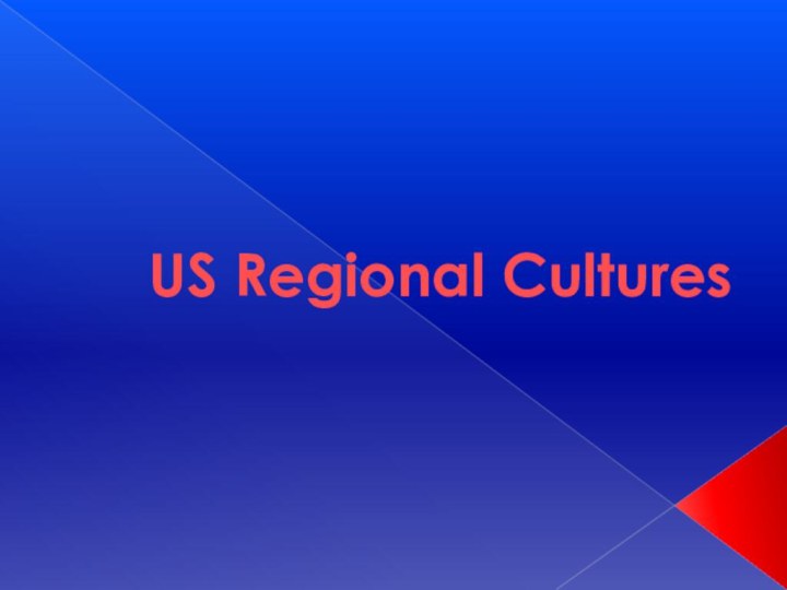 US Regional Cultures