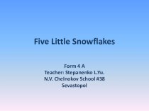 Презентация к стихотворению на английском языке  5 little Snowflakes
