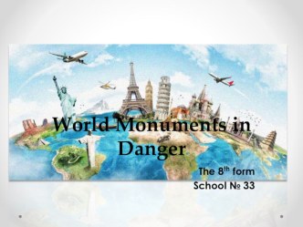 The world monuments in danger 8 form Spotlight