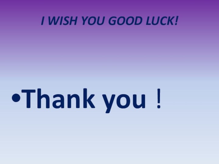 I WISH YOU GOOD LUCK!Thank you !