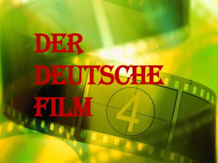 DER DEUTSCHE FILM