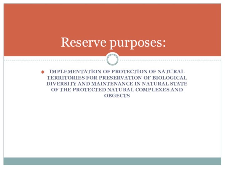 Implementation of protection of natural territories for preservation of biological diversity and