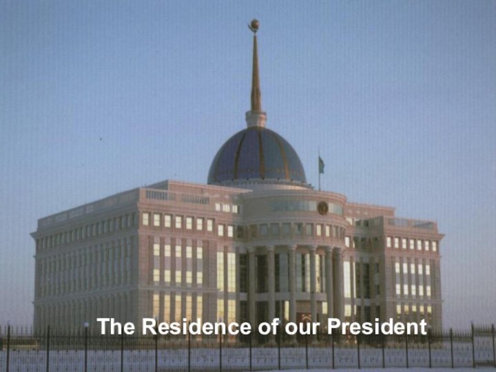 The Residence of our President