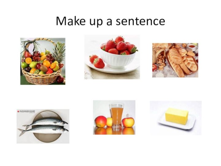 Make up a sentence
