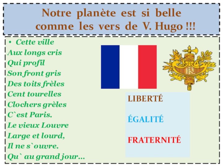 Notre planète est si belle    comme les vers de