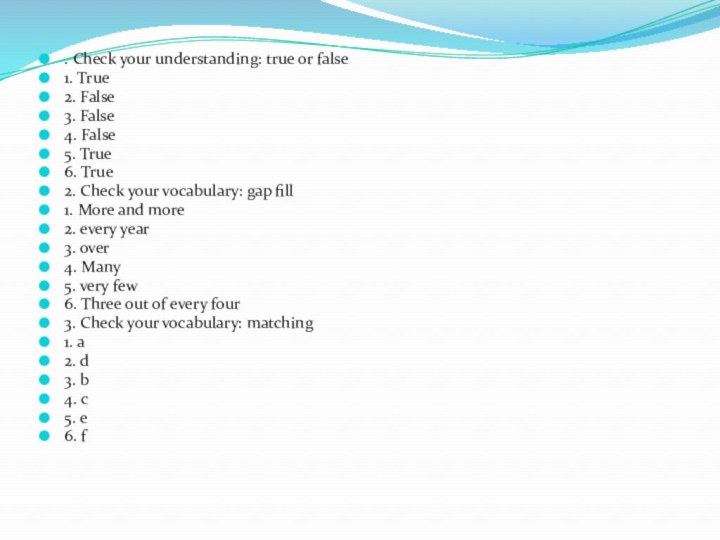 . Check your understanding: true or false1. True2. False3. False4. False5. True6.