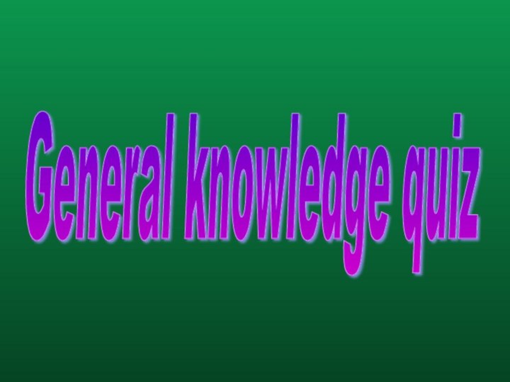 General knowledge quiz