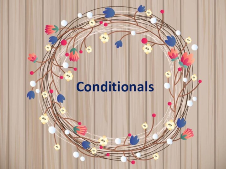 Conditionals