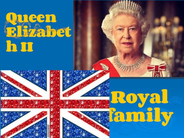 Royal familyQueenElizabeth II