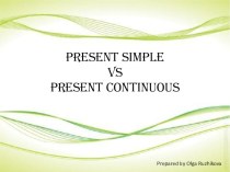 Презентация Present Simple VS Present Continuous