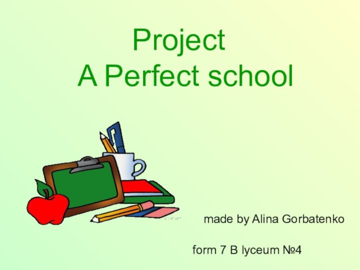 Project  A Perfect school