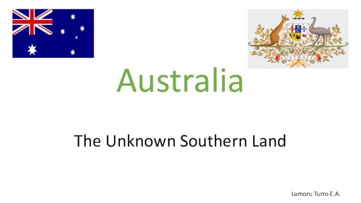 AustraliaThe Unknown Southern LandLamoru Turro E.A.