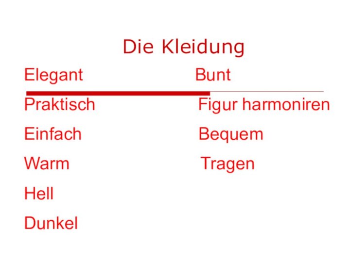 Die KleidungElegant