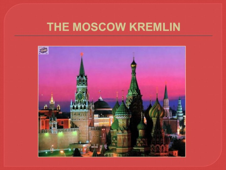 THE MOSCOW KREMLIN