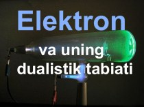 Презентация по химии на тему ELEKTRON (НА УЗБЕКСКОМ)