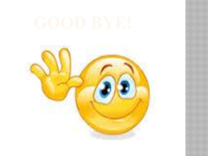 Good bye!