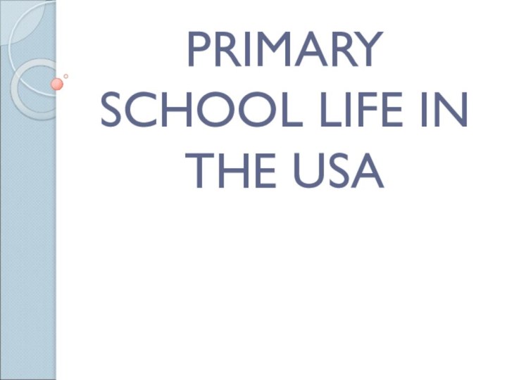 PRIMARY SCHOOL LIFE IN THE USA