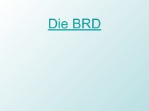 Презентация по немецкому языку Die BRD