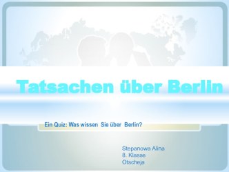 Презентация на немецком языке Викторина о Берлине. (7-9 классы)