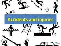Презентация по английскому языку Accidents and injuries (8 класс)