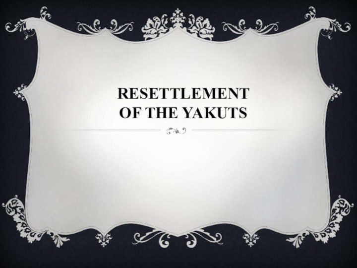 Resettlement  of the Yakuts