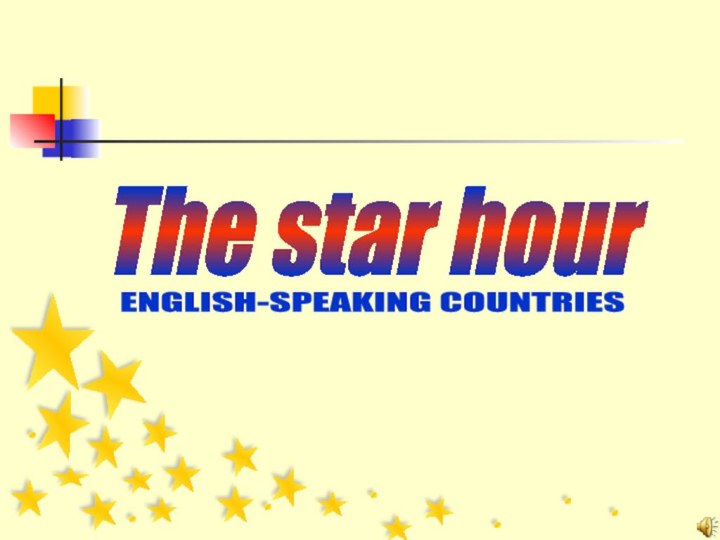 The star hour ENGLISH-SPEAKING COUNTRIES