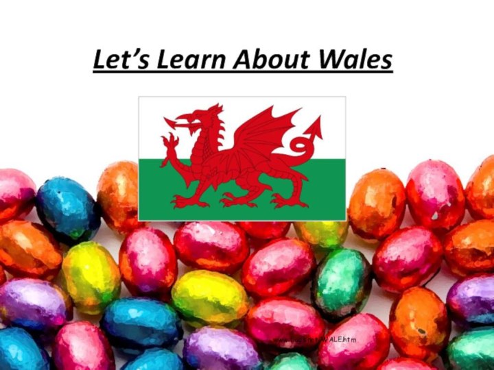 Let’s Learn About Waleswww.flags.net/WALE.htm