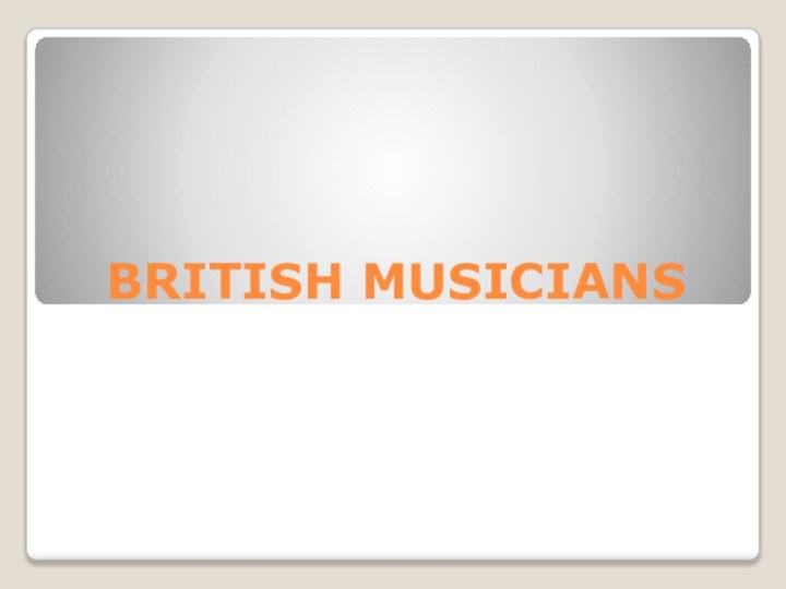 BRITISH MUSICIANS