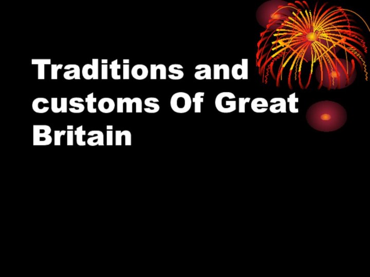 Traditions and customs Of Great Britain