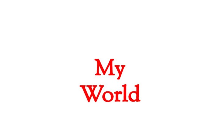 My World