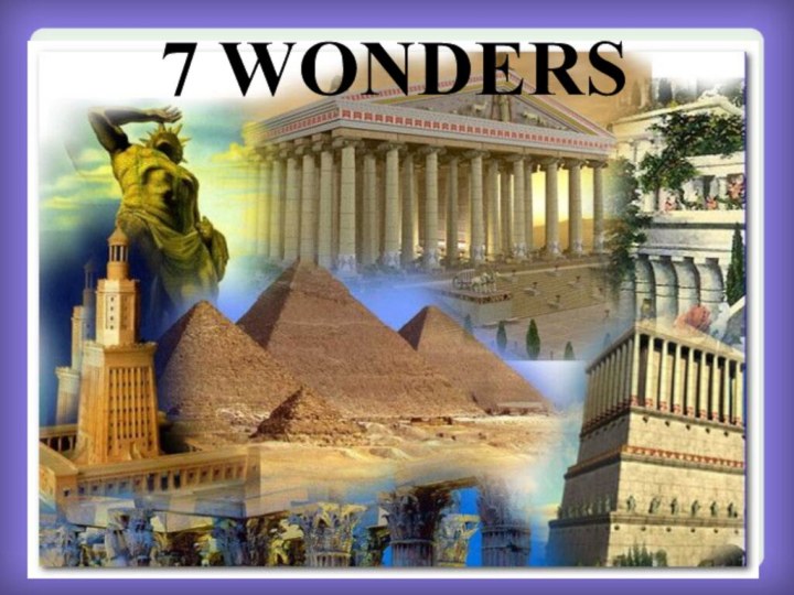 7 WONDERS