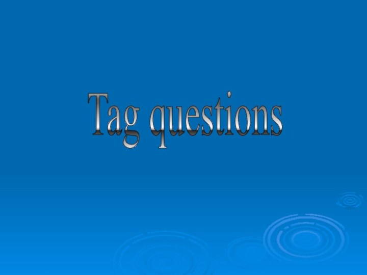 Tag questions