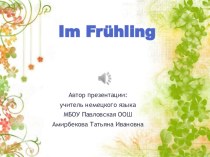 Im Frühling презентация к уроку немецкого языка в 3 классе по ФГОС по теме Es ist Frühling