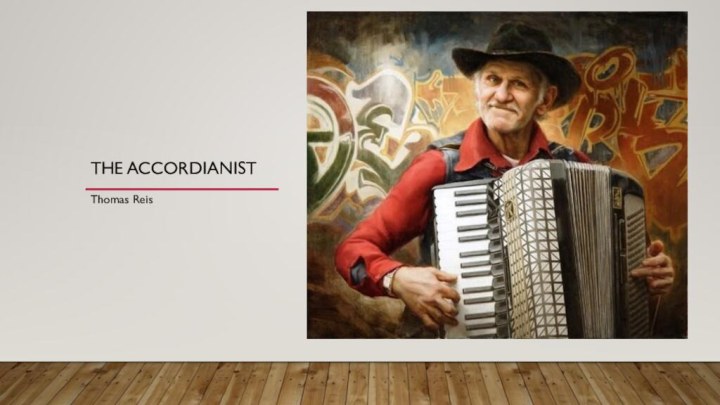 The AccordianistThomas Reis