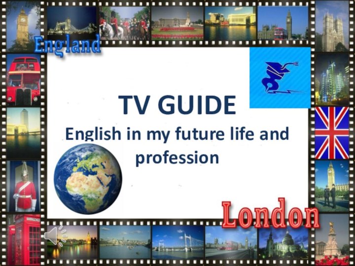 TV GUIDE English in my future life and  profession