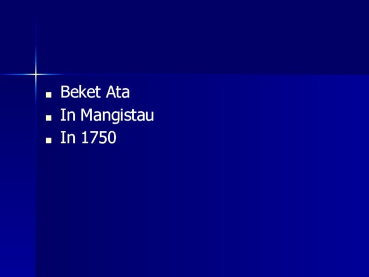 Beket AtaIn MangistauIn 1750