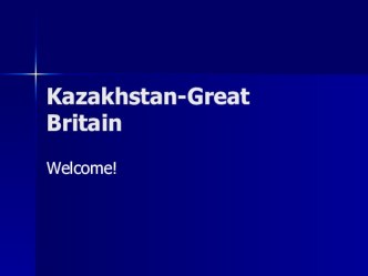 Презентация по английскому языку на тему  Kazakhstan and G.B(7 класс)