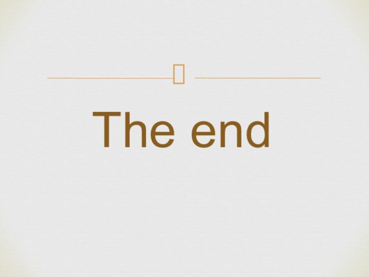 The end