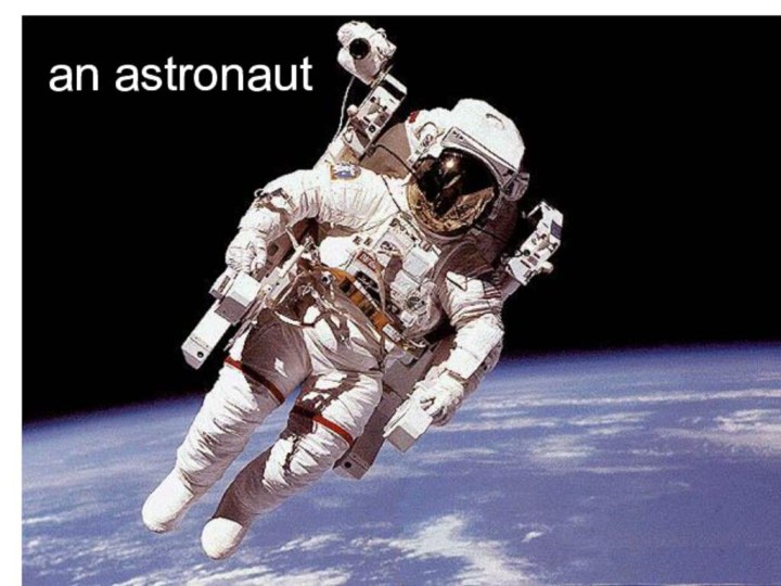 an astronautan astronaut