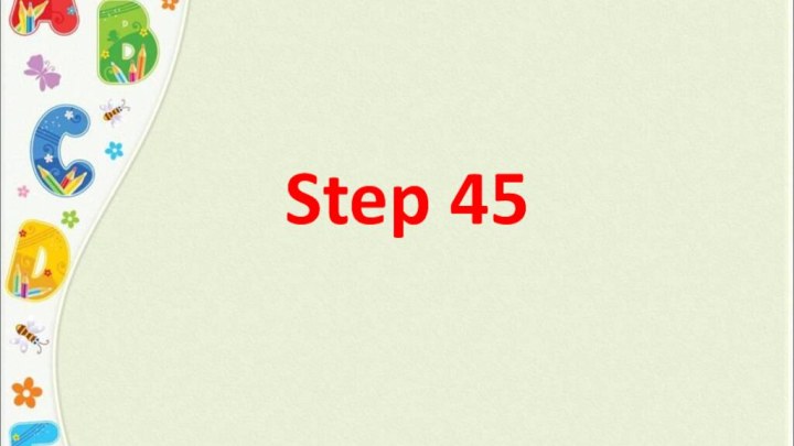 Step 45