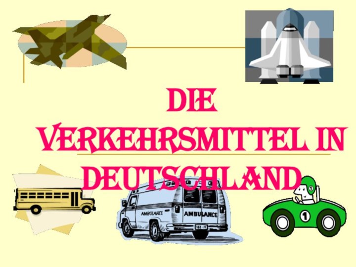 Die Verkehrsmittel In Deutschland